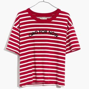 Madewell Stripped ciao for now tee